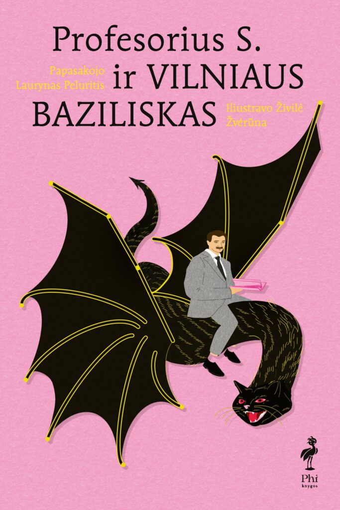 Knygos anatomija: „Profesorius S. ir Vilniaus Baziliskas“